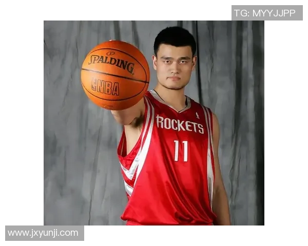 姚明控球技术分析:如何在NBA赛场上展现巨人风范与灵活性 姚明控球技术分析:如何在NBA赛场上展现巨人风范与灵活性
